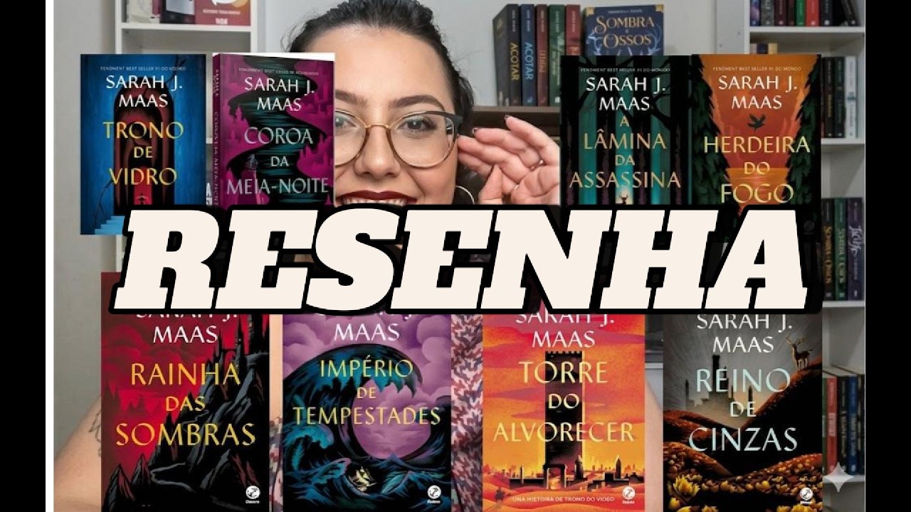 Resenha Completa - Saga Trono de Vidro - Sarah J. Maas