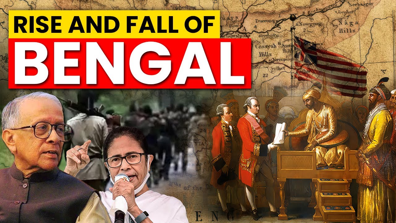 The Downfall of Bengal | Glorious History to Poor Present | History of West Bengal