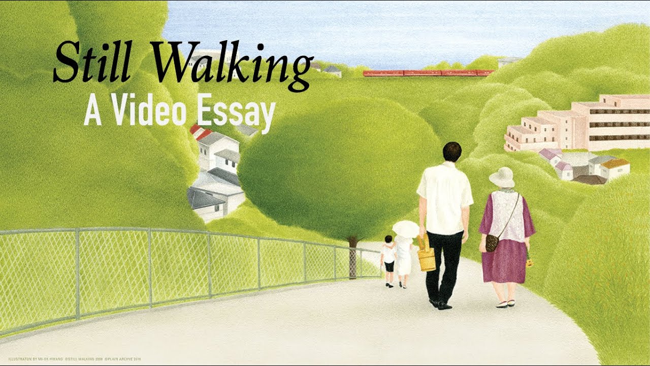 Still Walking: A Video Essay