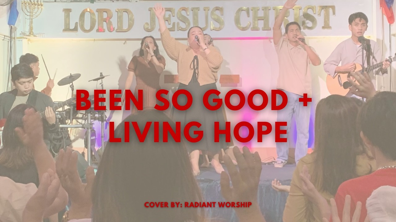 BEEN SO GOOD + LIVING HOPE | RGGGHC MAIN