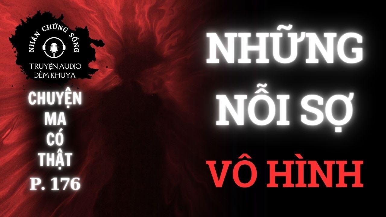 Nhân chứng sống #176: Nỗi sợ 