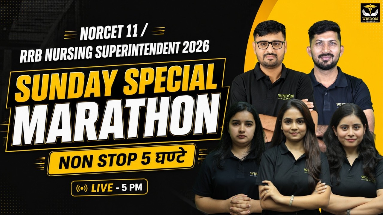 NORCET 11 & RRB Nursing Superintendent 2026 | Mega Marathon Class 🔥| Wisdom Nursing Classes