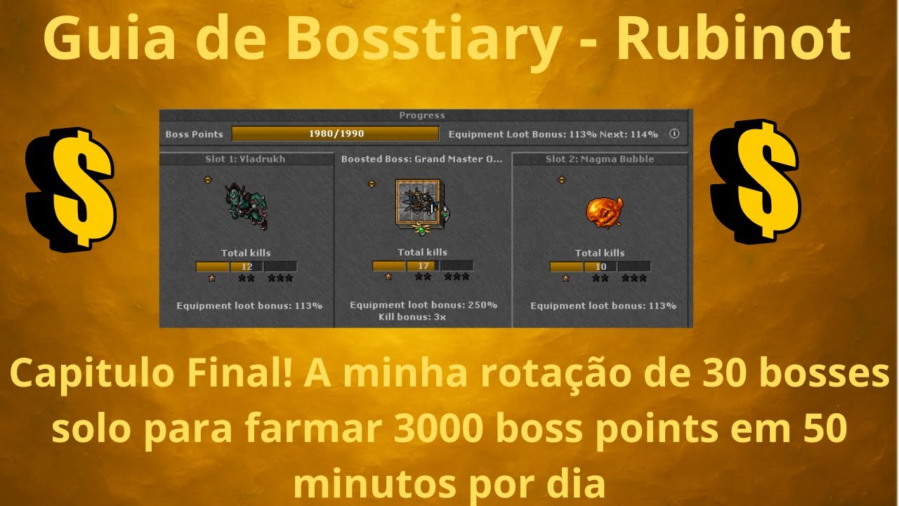 Minha rotação de boss solo - 30 bosses solo para se fazer 3000 pontos de bosstiary no Rubinot