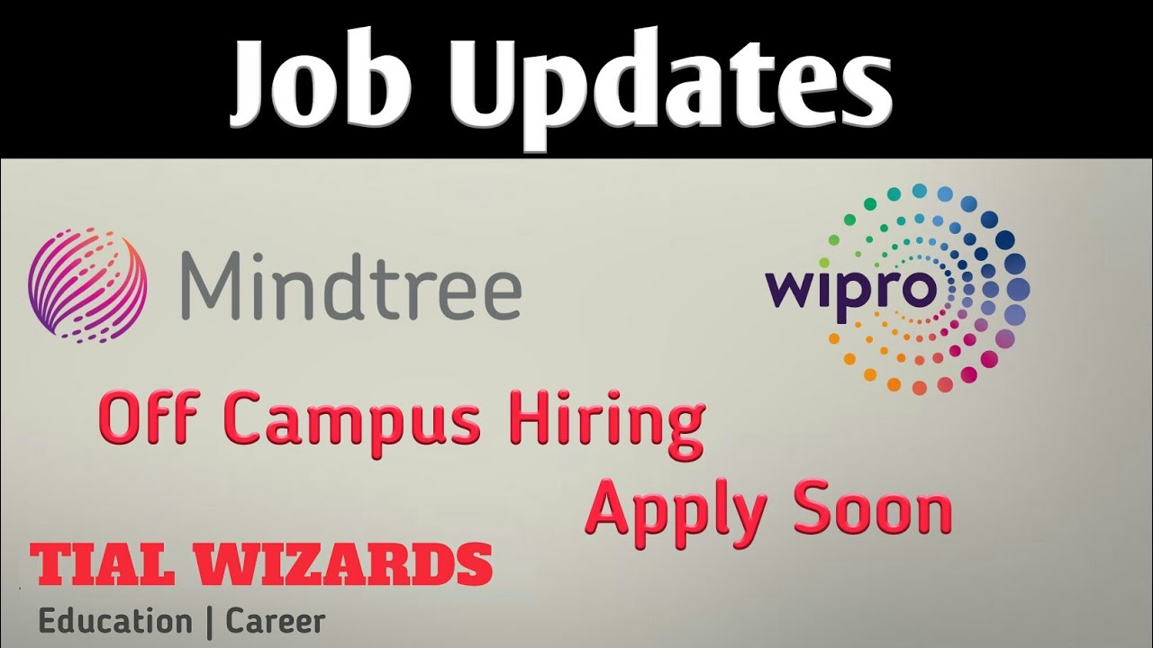 Mindtree off campus Recruitment 2021 | Wipro Off Campus Recruitment 2021| Wipro Jobs | Mindtree Jobs