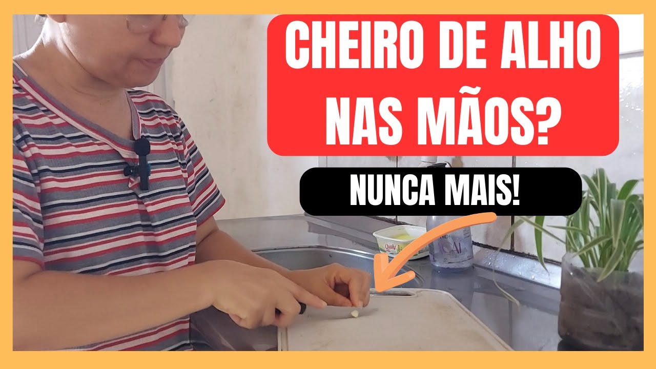 COMO TIRAR O CHEIRO DO ALHO DAS MÃOS,   VOCÊ VAI SE SURPREENDER!