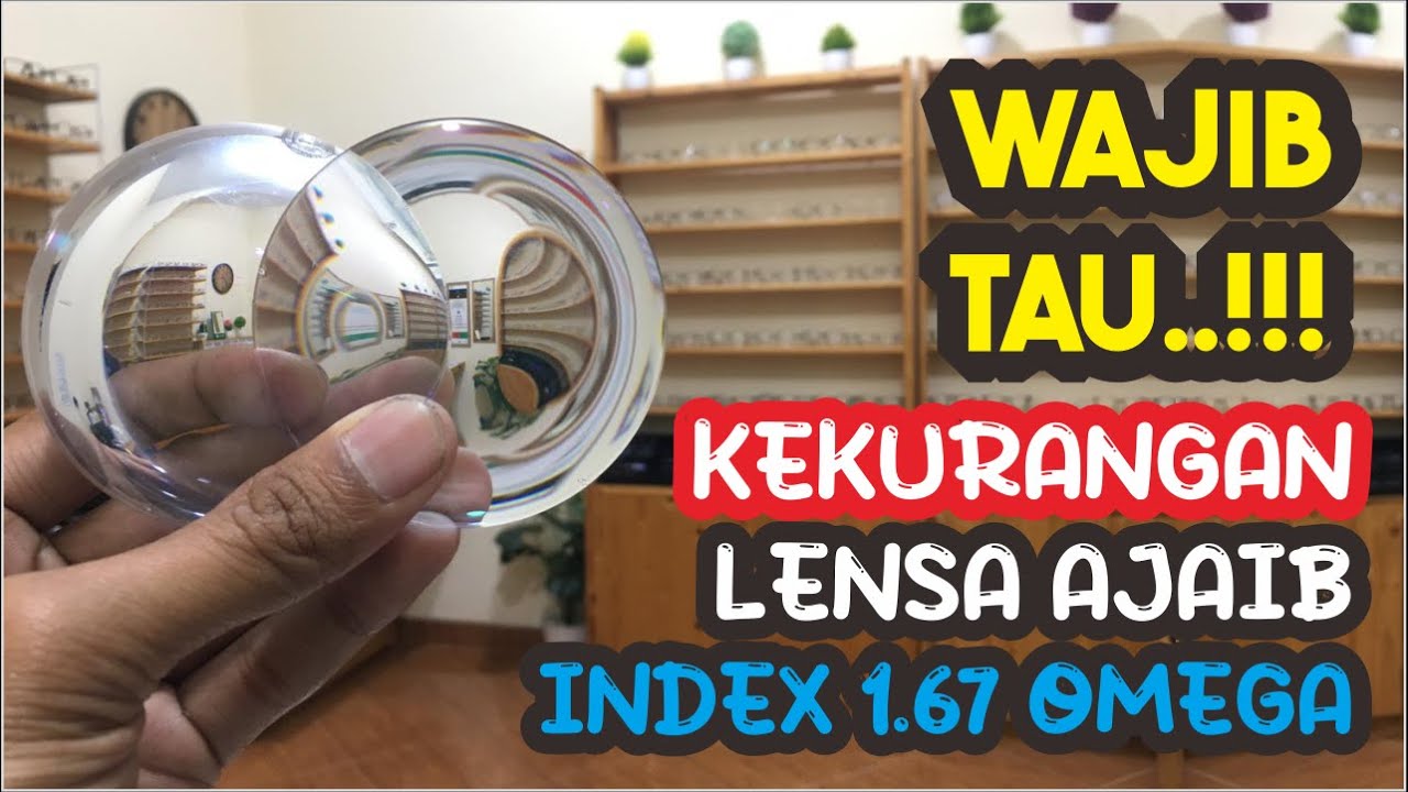 Wajib Tau..!! Kekurangan Lensa Ajaib Index 1.67 Omega / Kelemahan Lensa Ajaib Part 2