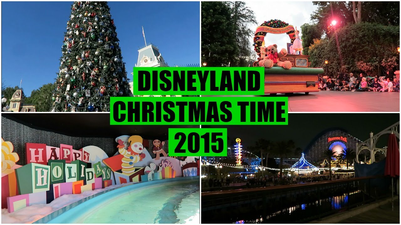DISNEYLAND CHRISTMAS TIME 2015! - December 13, 2015