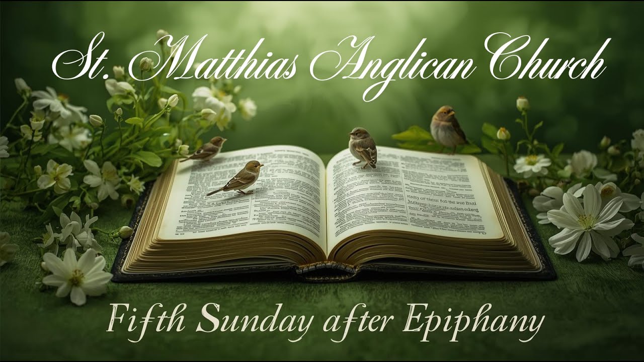 St. Matthias Anglican Church: Fifth Sunday after Epiphany