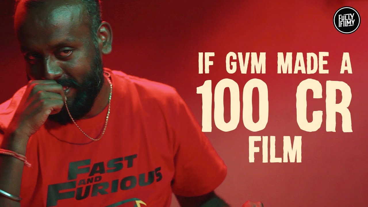 What If GVM made a 100 crore film | GVM | Fully Filmy