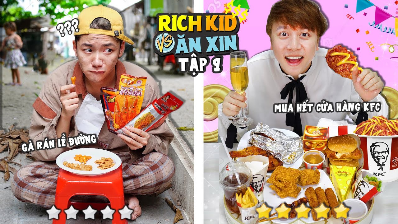 RICH KID & ĂN XIN - TẬP 9: THỰC ĐƠN GÀ RÁN LỀ ĐƯỜNG VS TẤT CẢ THỰC ĐƠN KFC! *Cô Gái Gian Xảo