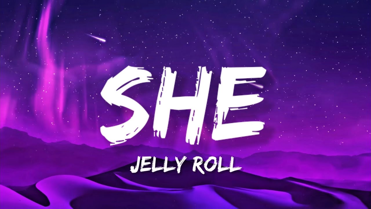 Jelly Roll - She (Lyrics)