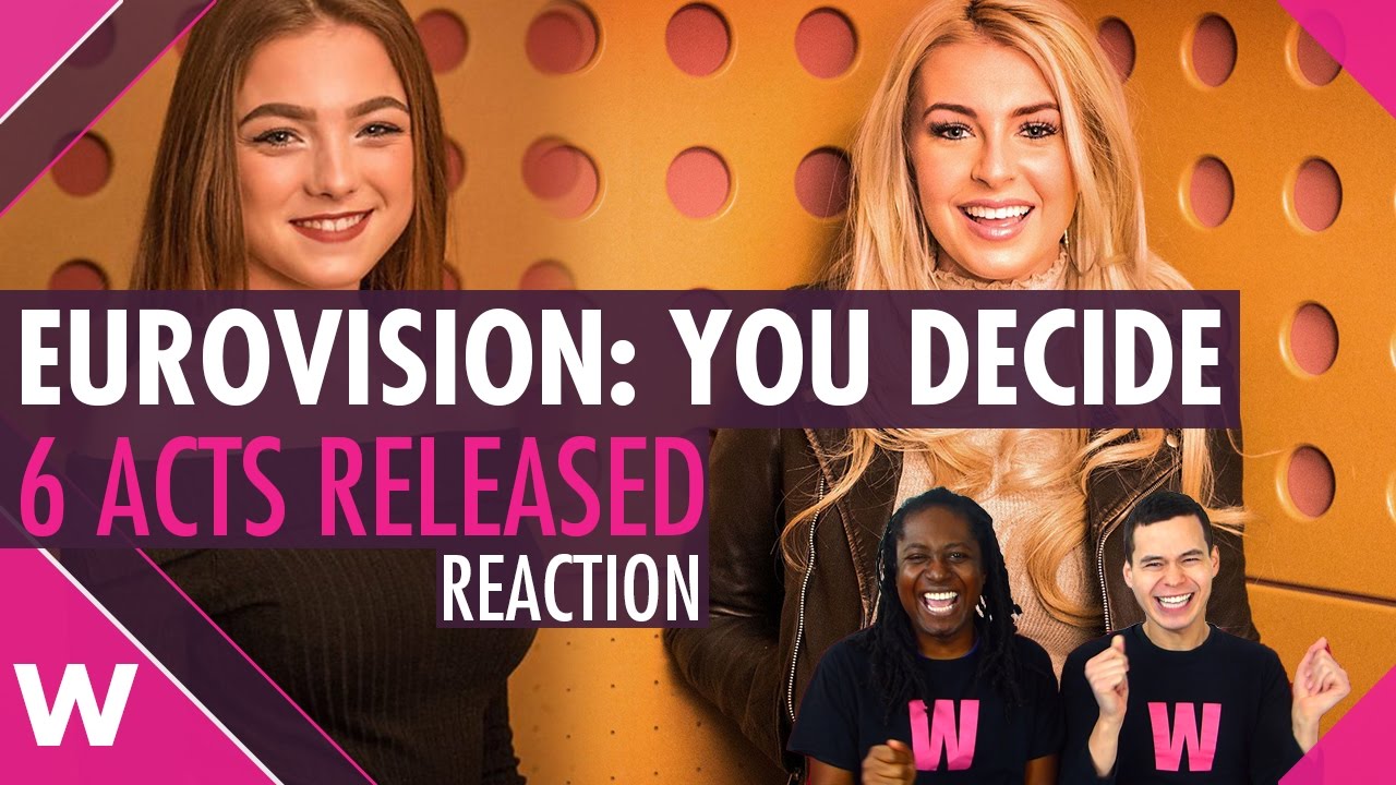 Eurovision: You Decide - 6 Finalists (REACTION)