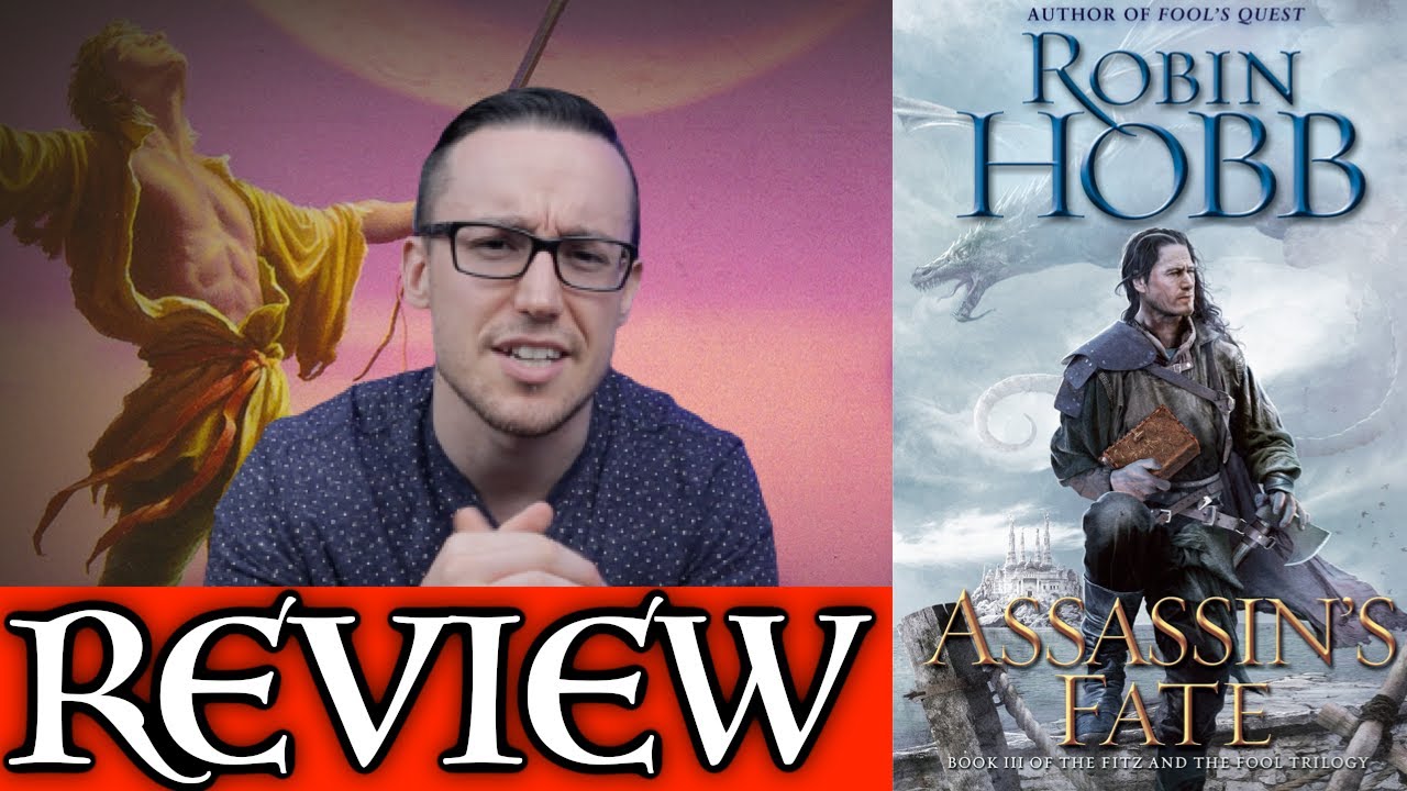 ASSASSIN'S FATE by Robin Hobb - No Spoiler AND Spoiler Review