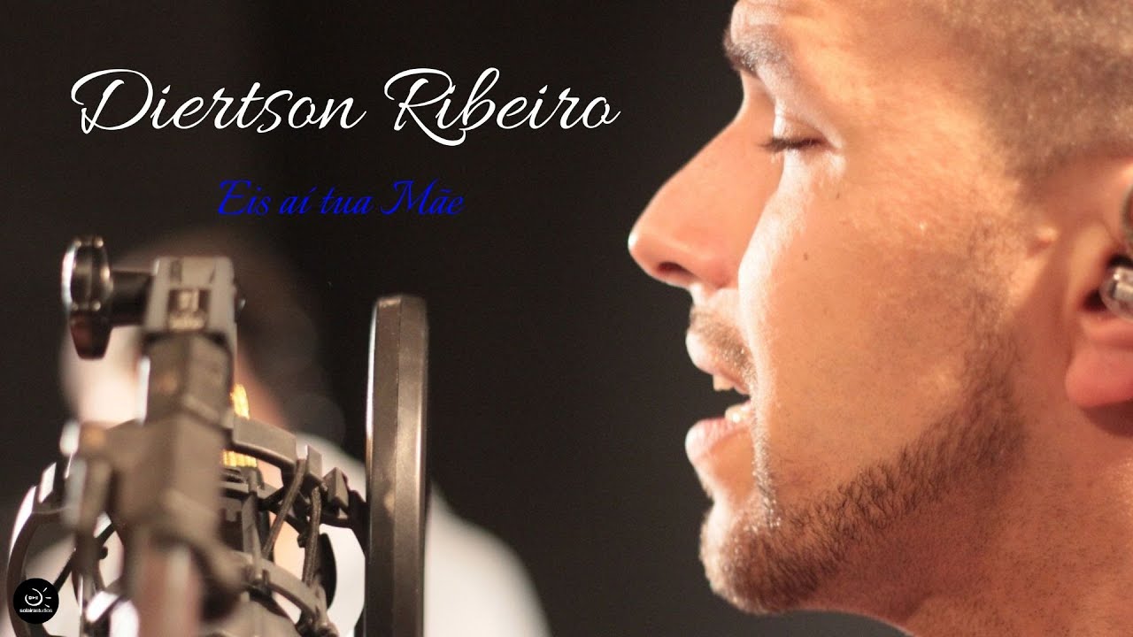 Eis aí tua Mãe | Diertson Ribeiro