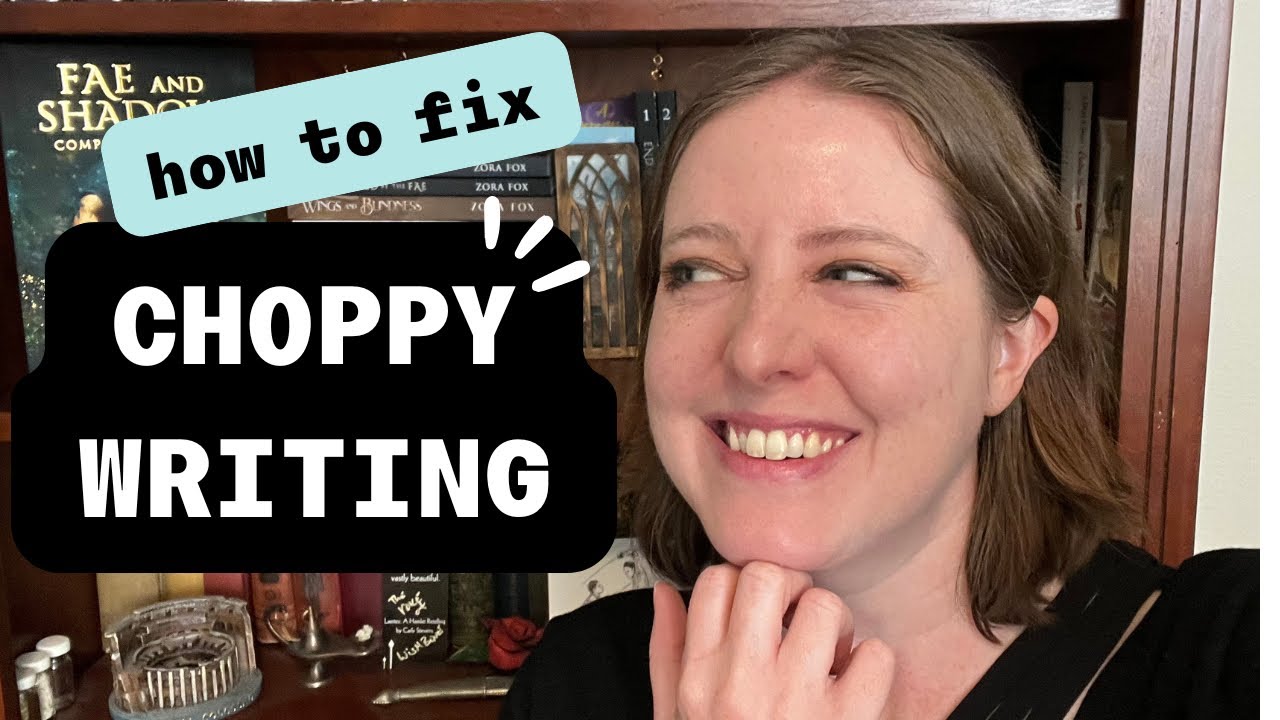 How to Fix Choppy Writing