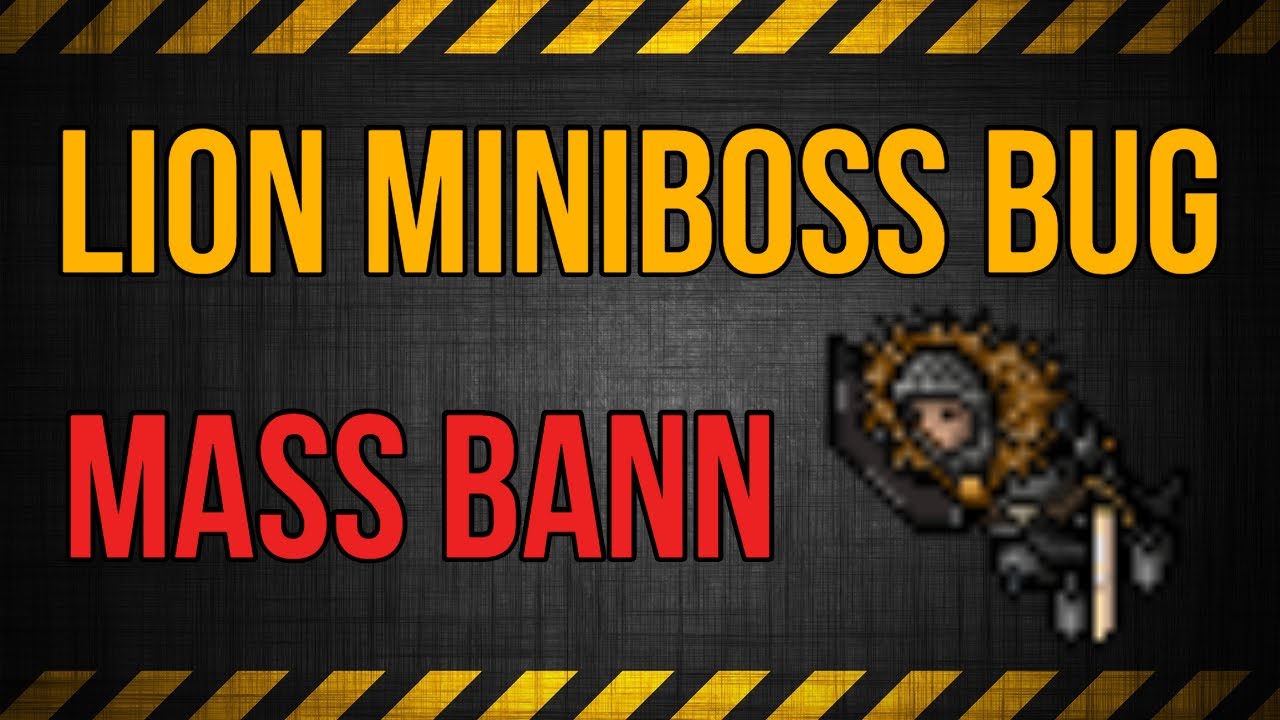 Tibia Fugue Lion Bug | Mass Bann w Tibii.