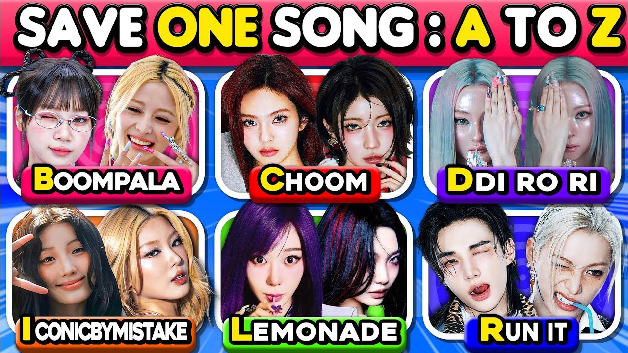 SAVE ONE K-POP SONG A TO Z EDITION🔥⚡ (Choose Your favorite song🎵) | KPOP GAMES 🎮