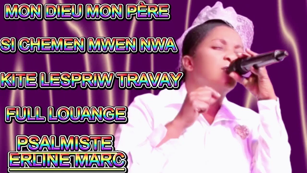 Mon Dieu, Mon Père 🙏✝️ | FULL LOUANGE — Sr Erline Marc (Haitian Worship 2026 / Adorasyon & Louanj)