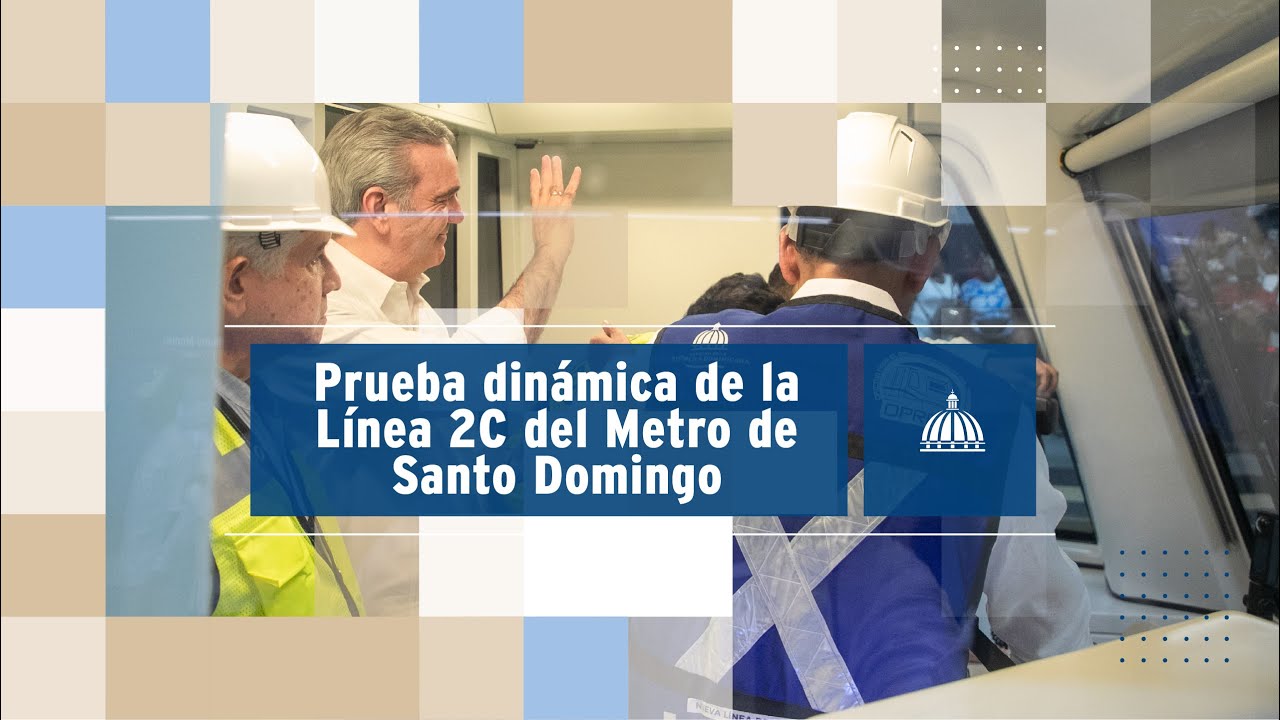 Recorrido - Prueba dinámica de la Línea 2C del Metro de Santo Domingo