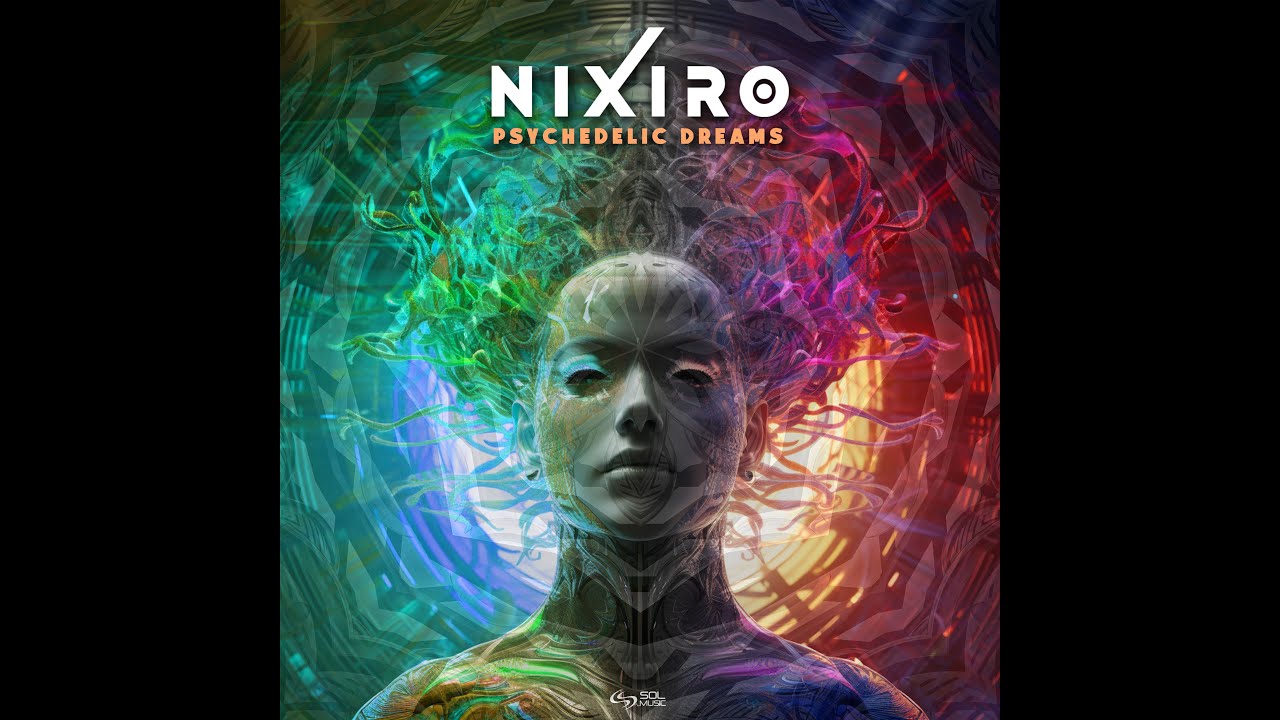 Nixiro - Psychedelic Dreams