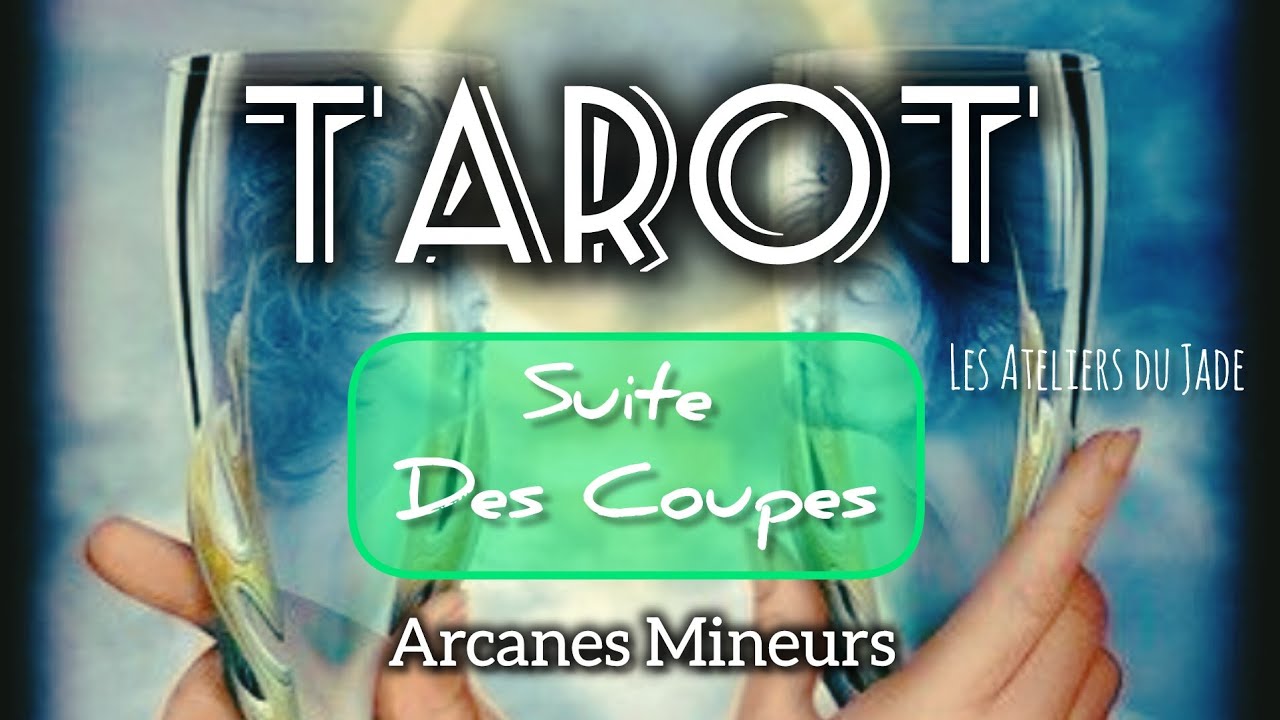 🥂 LA SUITE DES COUPES 🥂- Apprendre le Tarot - Arcanes Mineurs - #tarot #coupe