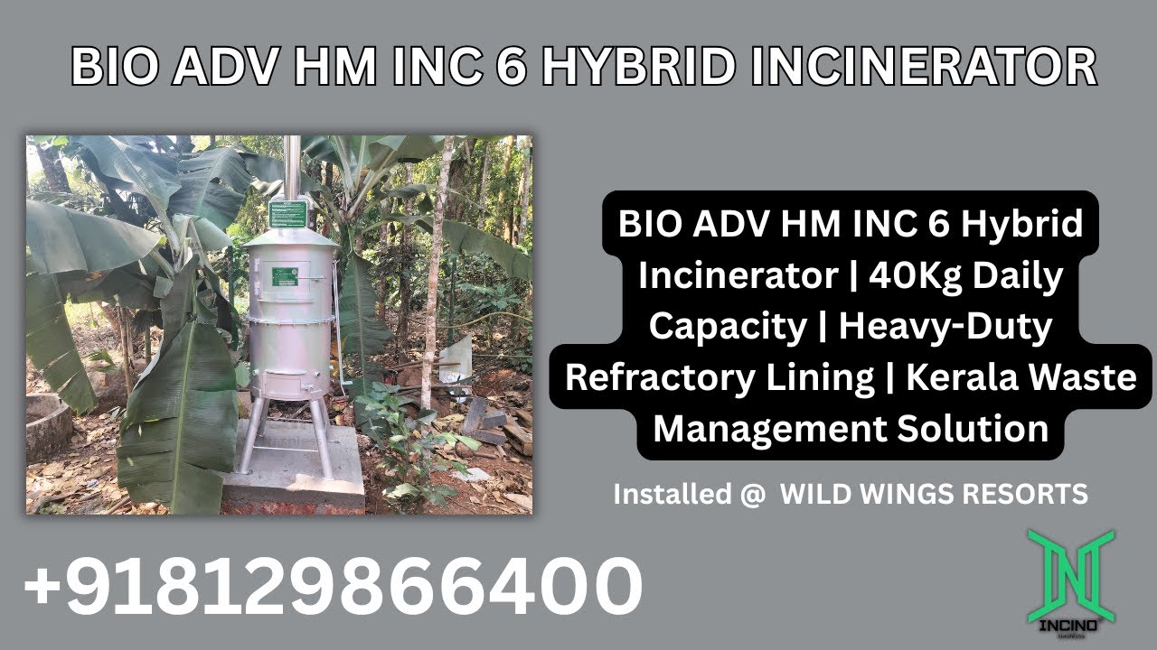 BIO ADV HM INC 6 Hybrid Incinerator  40Kg Daily Capacity  Heavy Duty Refractory Lining