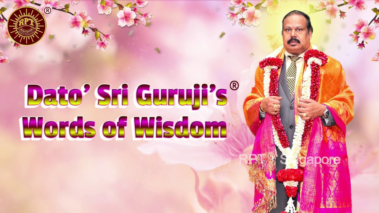 RPT &reg;️ Dato&rsquo; Sri Guruji's &reg;️ Words of Wisdom 30th November 2025