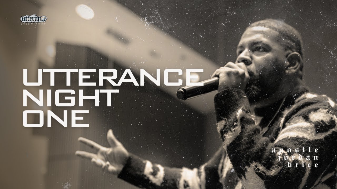 Prophetic Utterance Night 1 | Apostle Jordan Brice