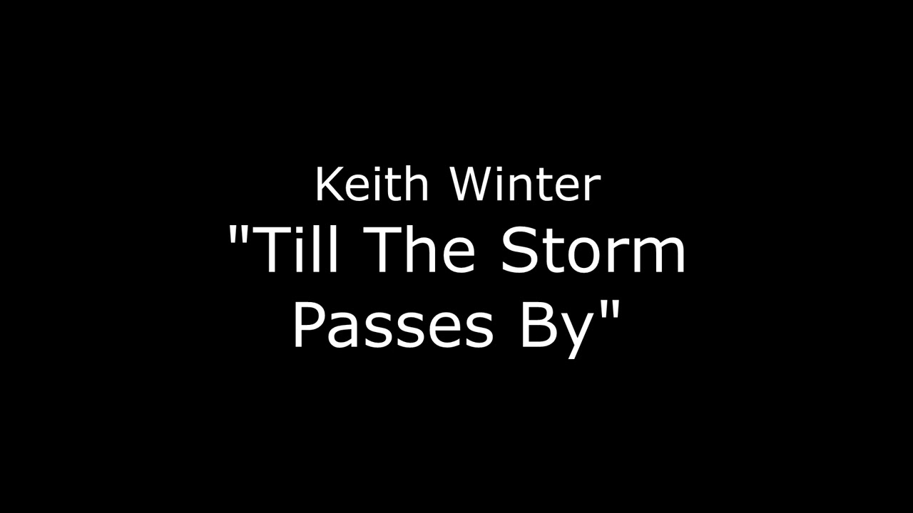 Till The Storm Passes By