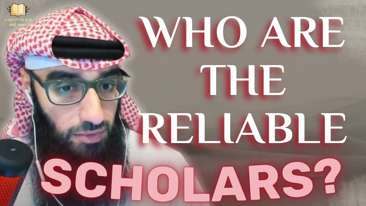 Who Are the Reliable Scholars of Our Time ? || Ustadh AbdulAziz Al-Haqqan حفظه الله