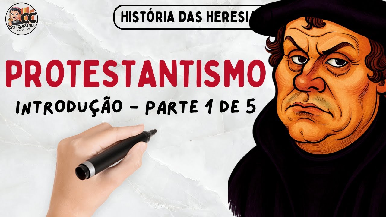 A Heresia Protestante: Como Surgiu e Quais Seus Impactos na Igreja