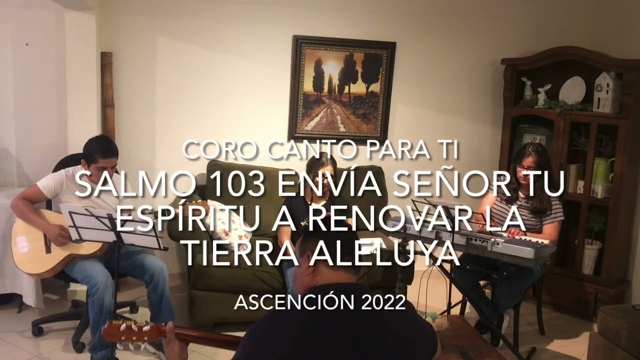 Salmo 103 Envía Señor Tu Espíritu A Renovar La Tierra Aleluya