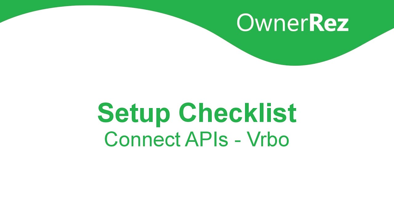 Setup Checklist - Connect APIs - Vrbo