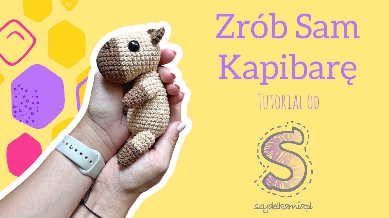 Zr&oacute;b Sam maskotkę na szydełku ☆ Kapibara ☆ tutorial krok po kroku