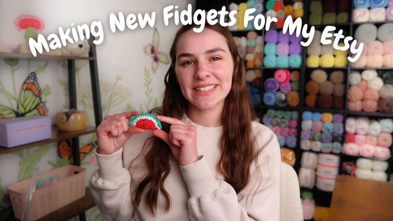 Crocheting New Fidgets For My Small Business Part 2