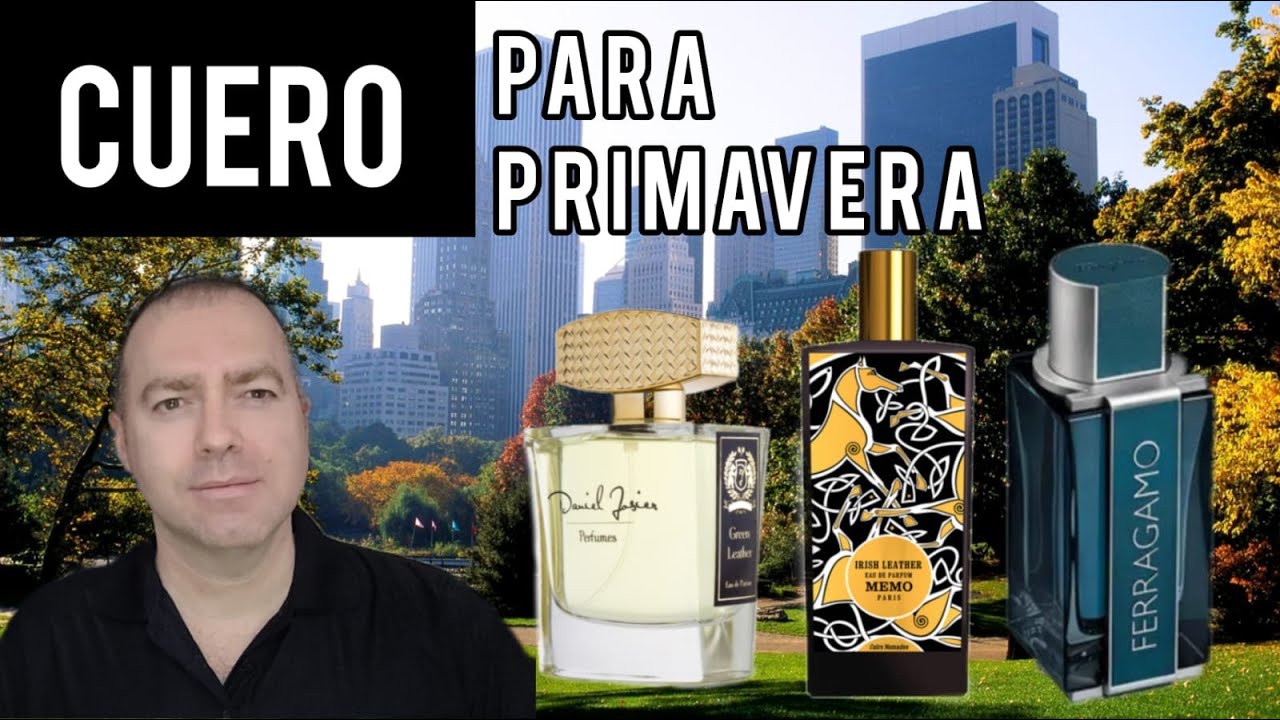 Perfumes para Primavera con Cuero | Entre Perfumes