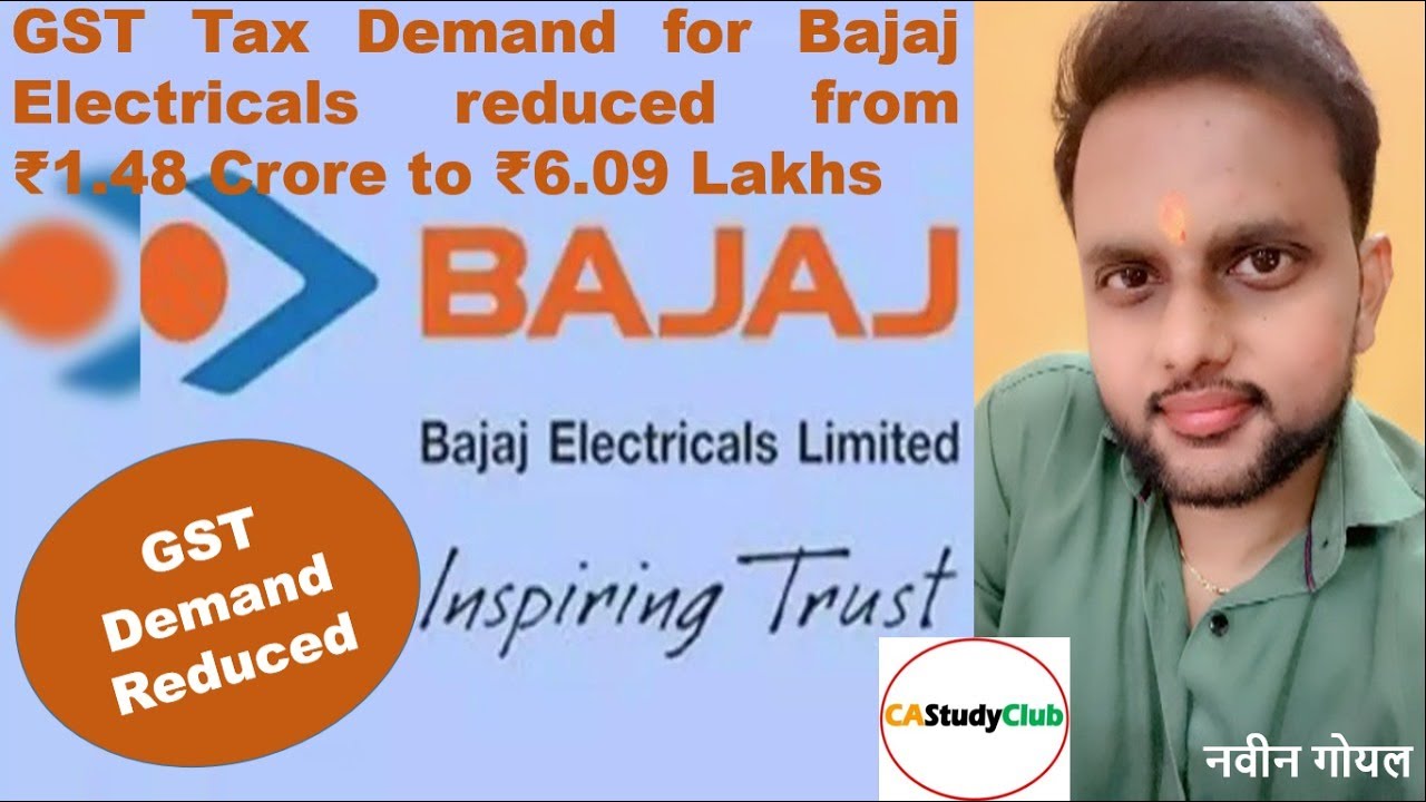 Bajaj Electricals GST Demand Slashed