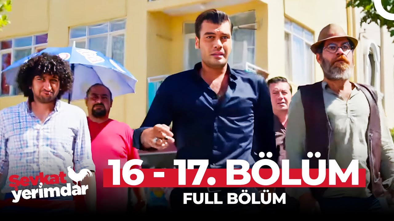 Şevkat Yerimdar 16 - 17. Bölüm | 