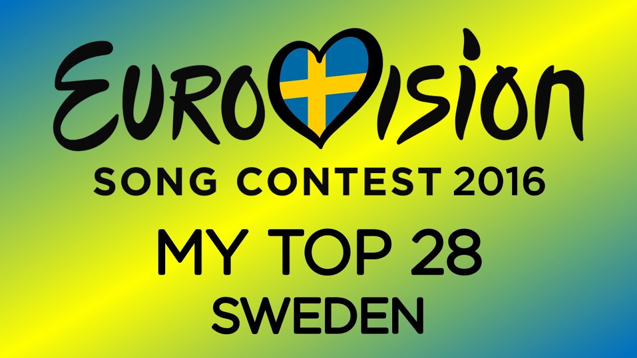 Melodifestivalen 2016: My Top 28 | Sweden: Eurovision 2016 [with comments]