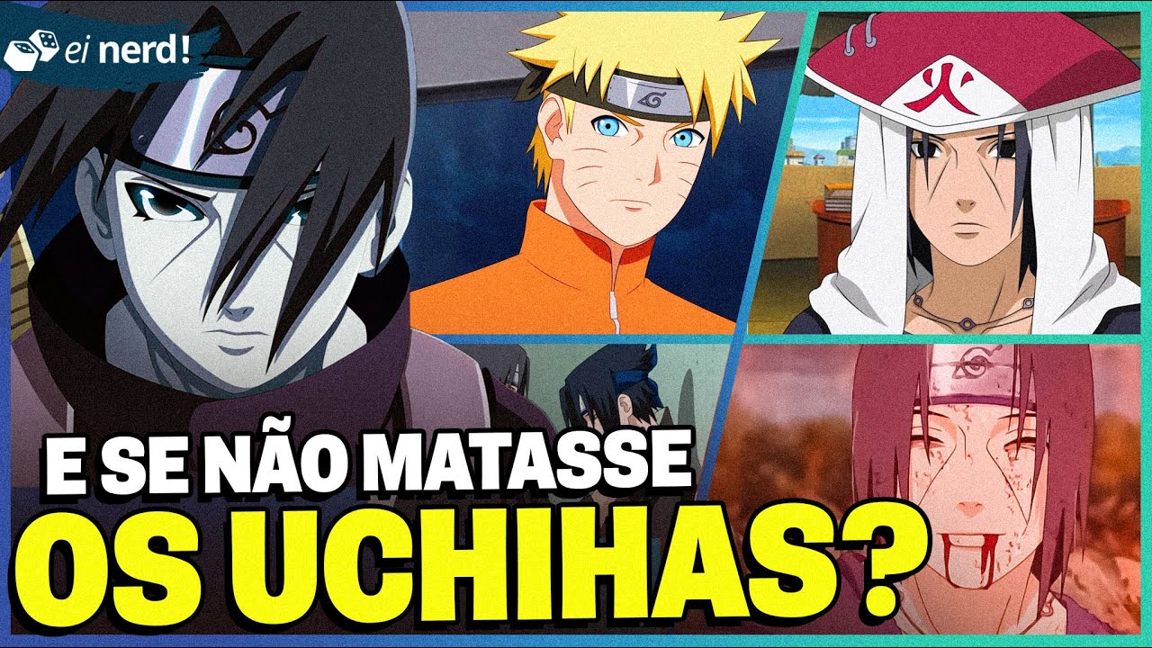 E SE O ITACHI FICASSE DO LADO DO CL&Atilde; UCHIHA [N&atilde;o matasse o Cl&atilde; Uchiha]