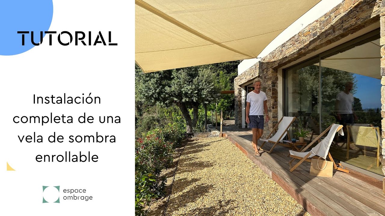 Instalación completa de una vela de sombra enrollable