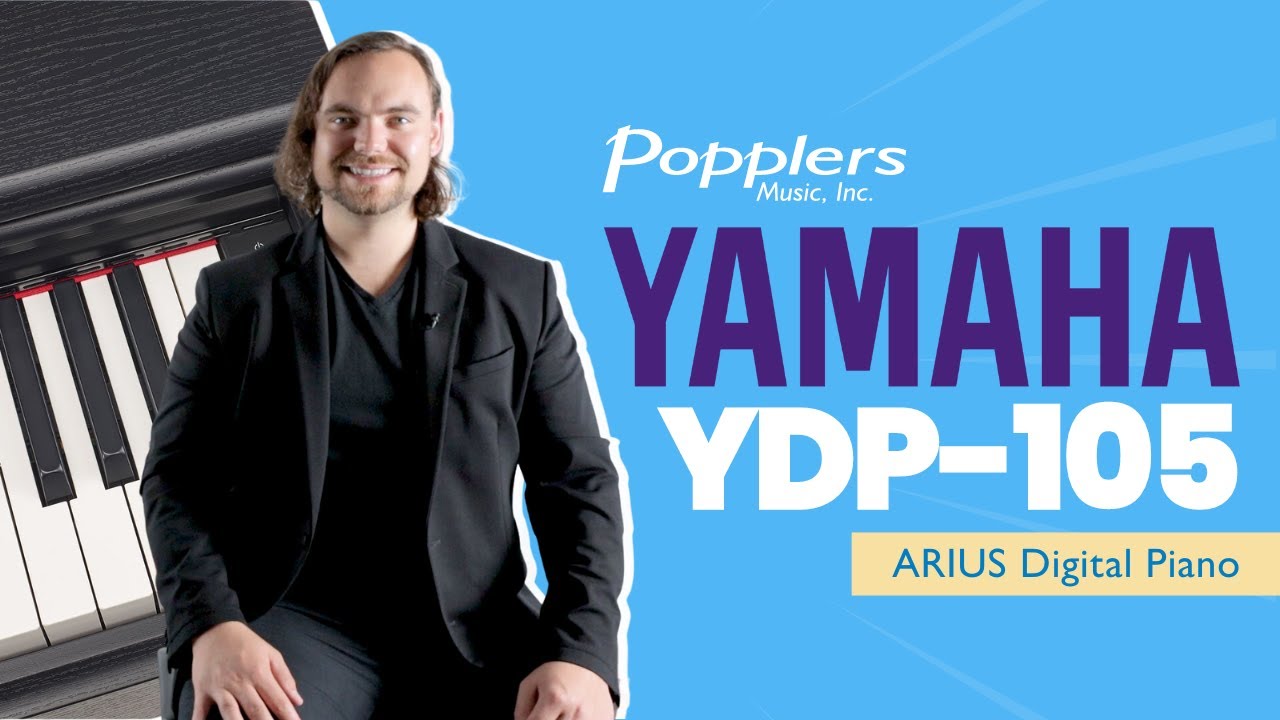 Yamaha ARIUS YDP-105 Digital Piano Overview with Playing Demo | 88-Key | Popplers Music