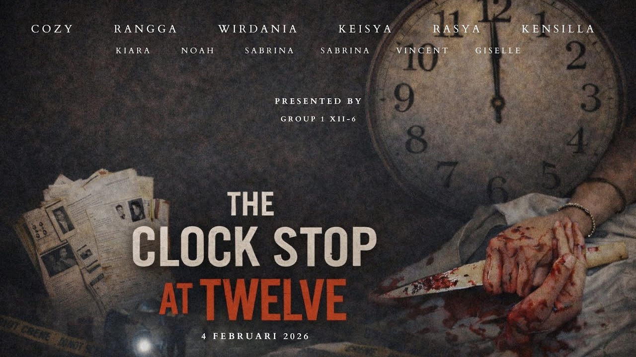 THE CLOCK'S STOP AT TWELVE | GROUP 1 XII-6 SMAN 5 JEMBER