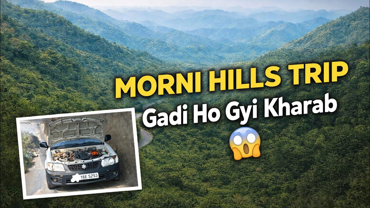 Morni Hills Trip Ka Plan पड़ा भारी 😰 / 3000 Ki Trip 10000 में ख़त्म हुई 😔/ @SukhjeetJangu 