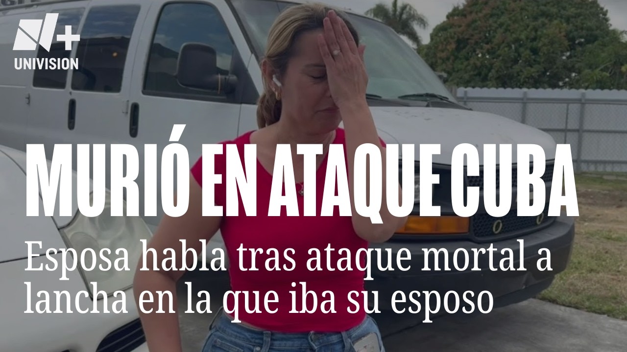 El dolor de la esposa de una de las víctimas mortales de ataque cubano a la lancha