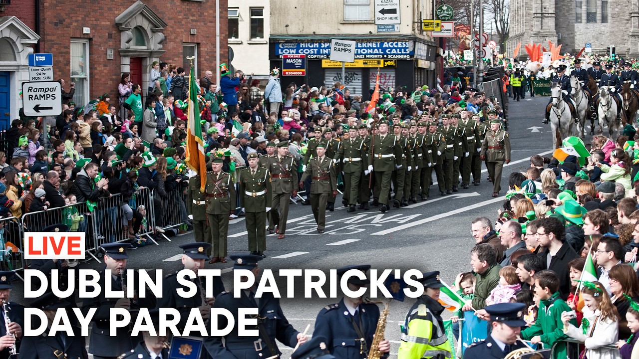 Dublin St. Patrick&rsquo;s Day Parade Live