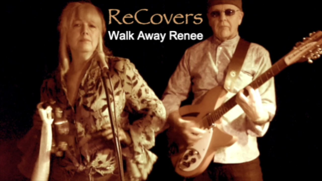 Walk away Renee (The Left Banke)- ReCovers