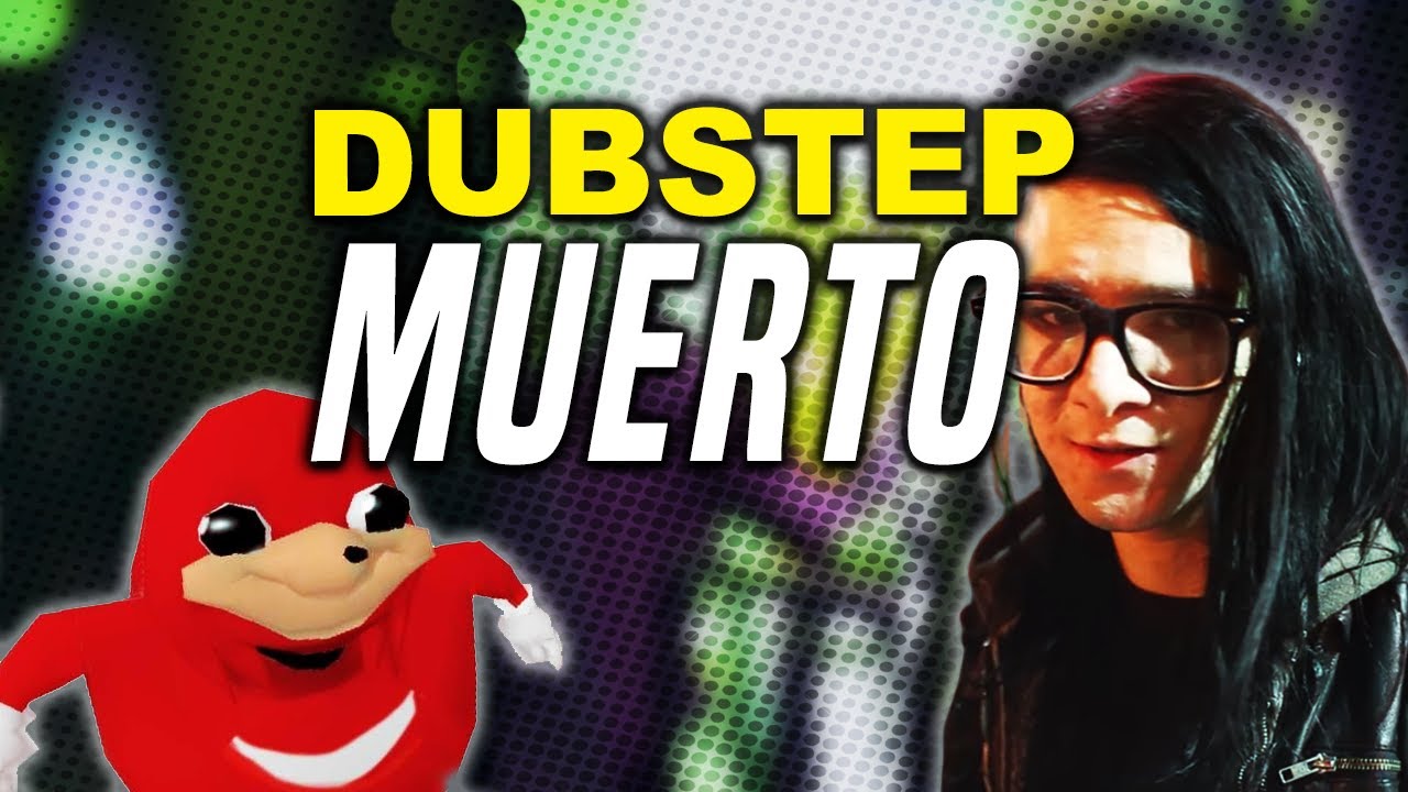 La MUERTE del DUBSTEP