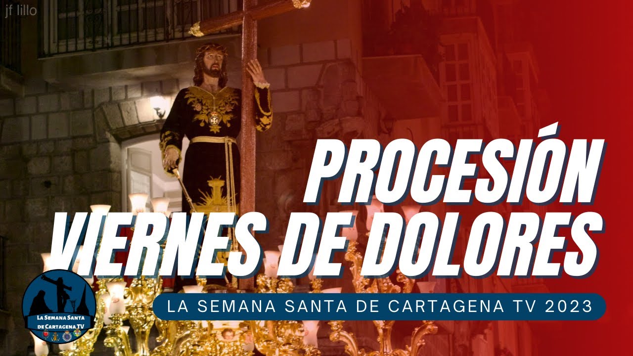 PROCESIÓN VIERNES DE DOLORES | LA SEMANA SANTA DE CARTAGENA 2023 | DIRECTO