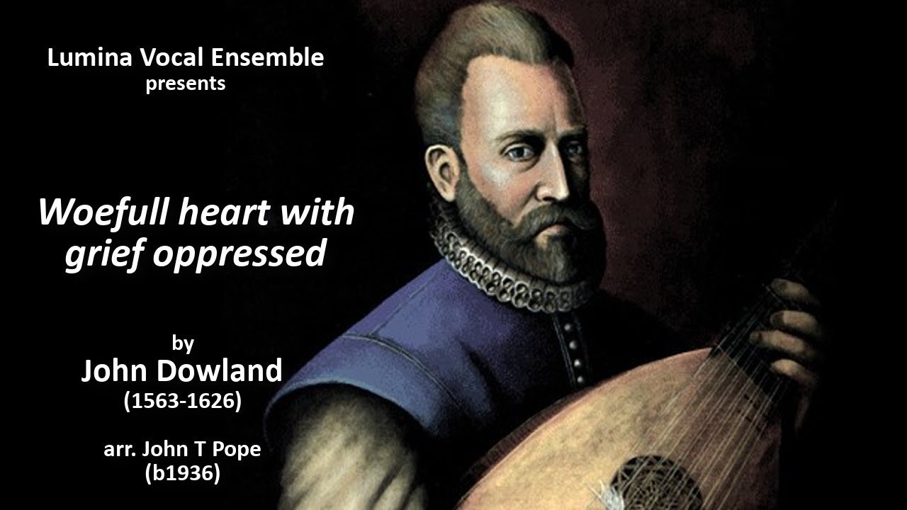 Lumina: Woefull heart with grief oppressed by John Dowland. Arr. JT Pope. Live in concert.